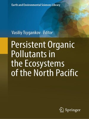 cover image of Persistent Organic Pollutants in the Ecosystems of the North Pacific